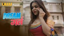 Dream Girl – Episode 1 (2023) UllU Originals Hot Web Series