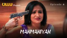 Manmaniyan P02 – Episode 6 (2023) UllU Originals Hot Web Series