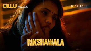 Rikshawala – S01E06 – 2024 – Hindi Hot Web Series – Ullu
